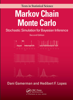 Hardcover Markov Chain Monte Carlo: Stochastic Simulation for Bayesian Inference, Second Edition Book