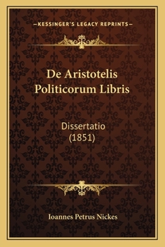 Paperback De Aristotelis Politicorum Libris: Dissertatio (1851) [Latin] Book