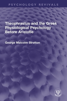 Paperback Theophrastus and the Greek Physiological Psychology Before Aristotle Book