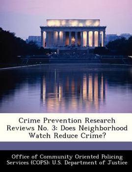 Paperback Crime Prevention Research Reviews No. 3: Does Neighborhood Watch Reduce Crime? Book