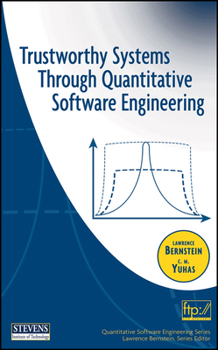 Hardcover Trustworthy Systems Through Quantitative Software Engineering Book