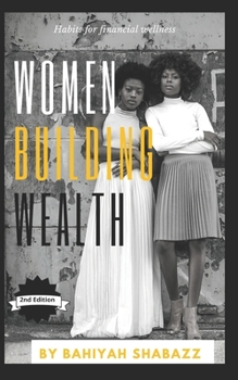 Paperback Women Building Wealth: Habits for financial wellness Book