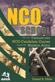 Paperback NCO School: How the Vietnam-era NCO Candidate Course Shaped the Modern Army Book