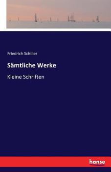 Sämtliche Werke: Kleine Schriften