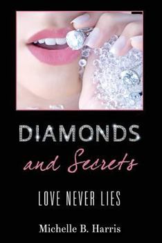 Paperback Diamonds and Secrets: Love Never Lies Book