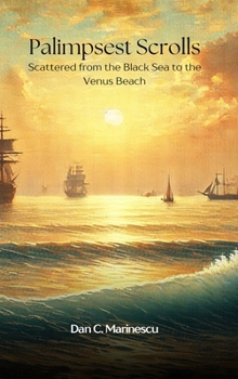 Hardcover Palimpsest Scrolls: Scattered from the Black Sea to the Venus Beach Book