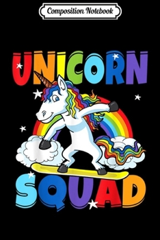 Composition Notebook: Unicorn Squad Snowboarder Snowboarding Snowboard Gift Journal/Notebook Blank Lined Ruled 6x9 100 Pages