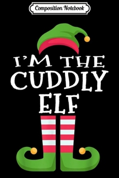 Paperback Composition Notebook: I'm the Cutest Elf Christmas Matching Family Group Funny Journal/Notebook Blank Lined Ruled 6x9 100 Pages Book