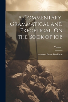 Paperback A Commentary, Grammatical and Exegetical, On the Book of Job; Volume I Book