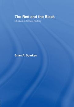 Hardcover The Red and the Black: Studies in Greek Pottery Book