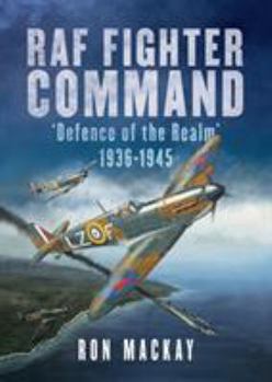 Hardcover RAF Fighter Command: Defence of the Realm 1936-1945 Book