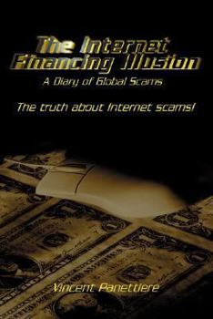 Paperback The Internet Financing Illusion: A Diary of Global Scams Book