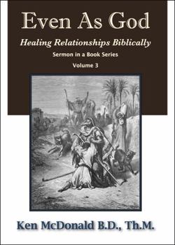 Paperback Even As God: Healing Relationships Biblically Book