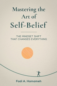 Paperback Mastering the Art of Self-Belief Book