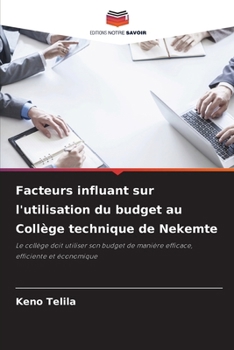 Paperback Facteurs influant sur l'utilisation du budget au Collège technique de Nekemte [French] Book