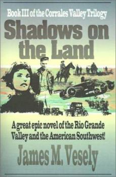 Paperback Shadows on the Land: A Novel of the Rio Grande Valley Book