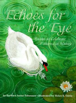 Hardcover Echoes for Eyes: Poems to Celebrate Patterns in Nature Book