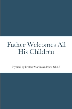Paperback Father Welcomes All His Children Book