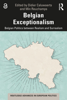Paperback Belgian Exceptionalism: Belgian Politics between Realism and Surrealism Book