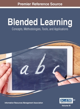 Hardcover Blended Learning: Concepts, Methodologies, Tools, and Applications, VOL 3 Book