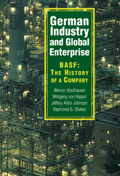 Paperback German Industry and Global Enterprise: Basf: The History of a Company Book