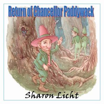 Paperback Return of Chancellor Paddywack: A Sequel to Magic Marmalade, a Tale of the Moonlight Fairies Book