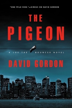 Paperback The Pigeon: A Joe the Bouncer Novel Book