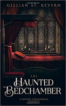 The Haunted Bedchamber: A Gothic Paranormal Romance (Read by Candlelight) - Book #4 of the Read by Candlelight