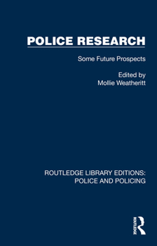 Hardcover Police Research: Some Future Prospects Book