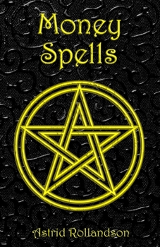 Paperback Money Spells: Occult Magic Rituals to Attain Wealth and Status Book