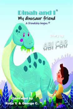 Paperback Dinah and I: My Dinosaur Friend: A Friendship Begins Book