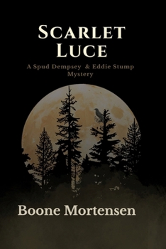 Paperback Scarlet Luce: A Spud Dempsey & Eddie Stump Mystery Book