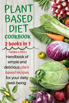 Plant-Based Diet Cookbook