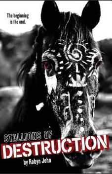 Paperback Stallions of Destruction: The beginning is the end Book