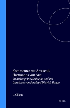 Kommentar Zur Artusepik Hartmanns Von Aue (Amsterdamer Publikationen Zur Sprache Und Literature, Vol 103)