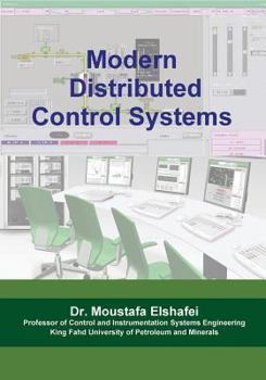 Paperback Modern Distributed Control Systems: A comprehensive coverage of DCS technologies and standards Book
