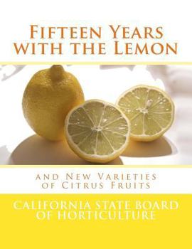 Paperback Fifteen Years with the Lemon: and New Varieties of Citrus Fruits Book