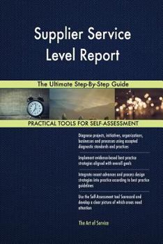 Paperback Supplier Service Level Report The Ultimate Step-By-Step Guide Book