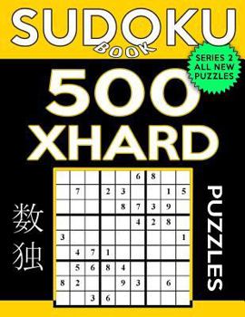 Paperback Sudoku Book 500 Extra Hard Puzzles: Sudoku Puzzle Book With Only One Level of Difficulty Book