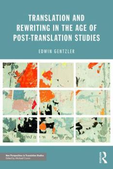 Paperback Translation and Rewriting in the Age of Post-Translation Studies Book