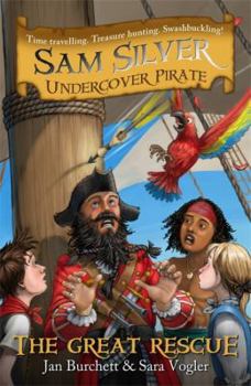 Paperback The Great Rescue: Sam Silver: Undercover Pirate 7 Book