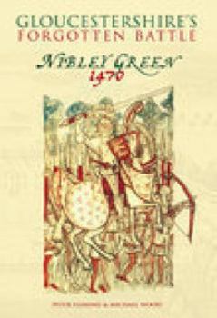 Paperback Gloucestershire's Forgotten Battle: Nibley Green 1470 Book