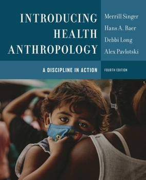 Hardcover Introducing Health Anthropology: A Discipline in Action Book