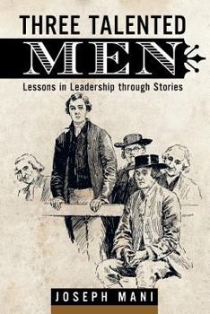 Paperback Three Talented Men: Lessons in Leadership Through Stories Book