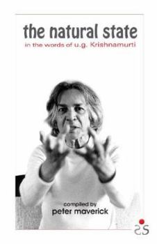 Paperback The Natural State, In the Words of U.G. Krishnamurti Book