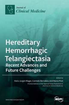 Hardcover Hereditary Hemorrhagic Telangiectasia: Recent Advances and Future Challenges Book