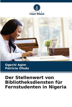 Paperback Der Stellenwert von Bibliotheksdiensten für Fernstudenten in Nigeria [German] Book