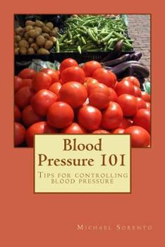 Paperback Blood Pressure 101: Tips for Controlling Blood Pressure Book