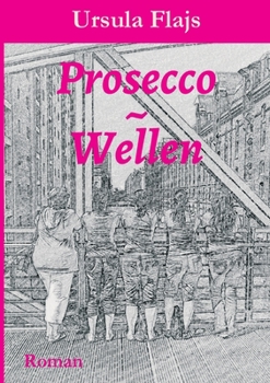 Paperback Prosecco Wellen: Roman [German] Book
