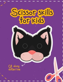 Paperback Scissor Skills for Kids: 30 Different Scissor Skills Motifs to Color and Cut for Kids Book